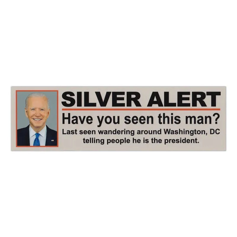 Funny Magnet, Joe Biden Silver Alert (Anti Joe Biden Anti-Democrat Magnet), Vote Donald Trump 2024, 10" X 3" Magnetic Bumper Sticker